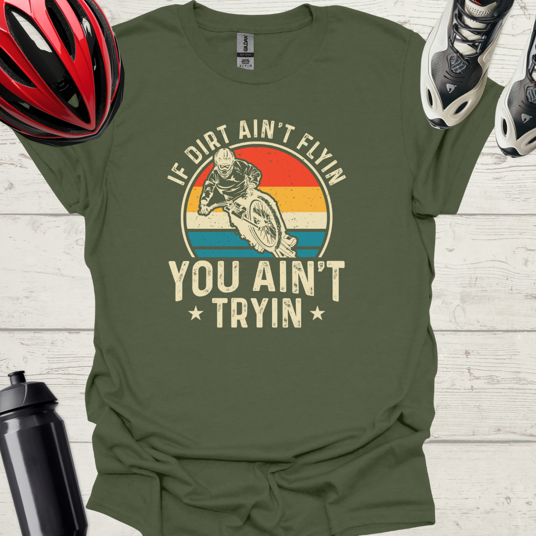 Dirt Biking, Ain't Trying